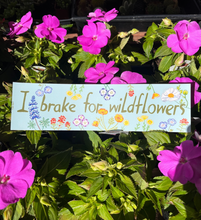 Load image into Gallery viewer, I Brake for Wildflowers Bumper Sticker - Sky Blue - Merrihew's Sunset Gardens
